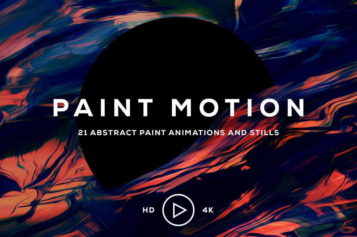 Paint Motion: 21 Abstract Paint Animations – Chroma Supply